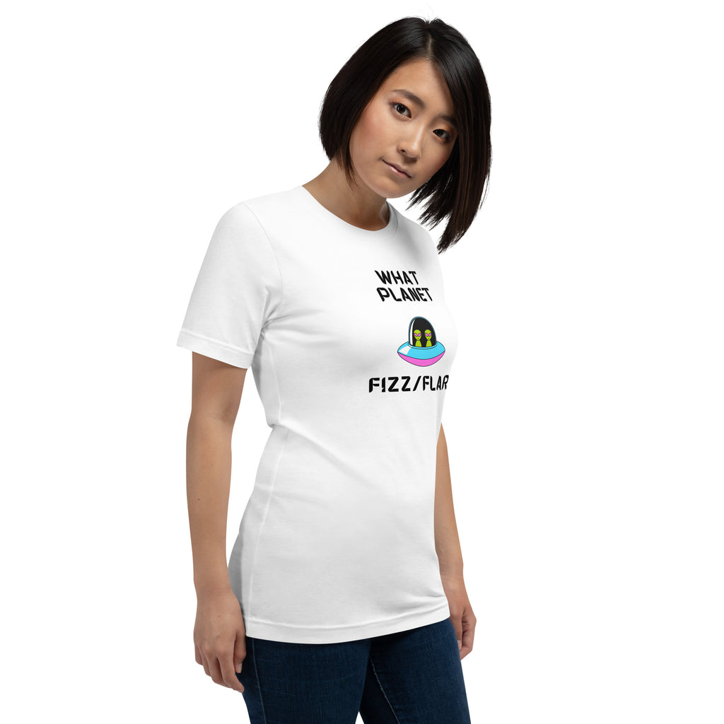 Unisex T shirt featuring playful design with the text 'What Planet Fizz/Flair', perfect for casual style.